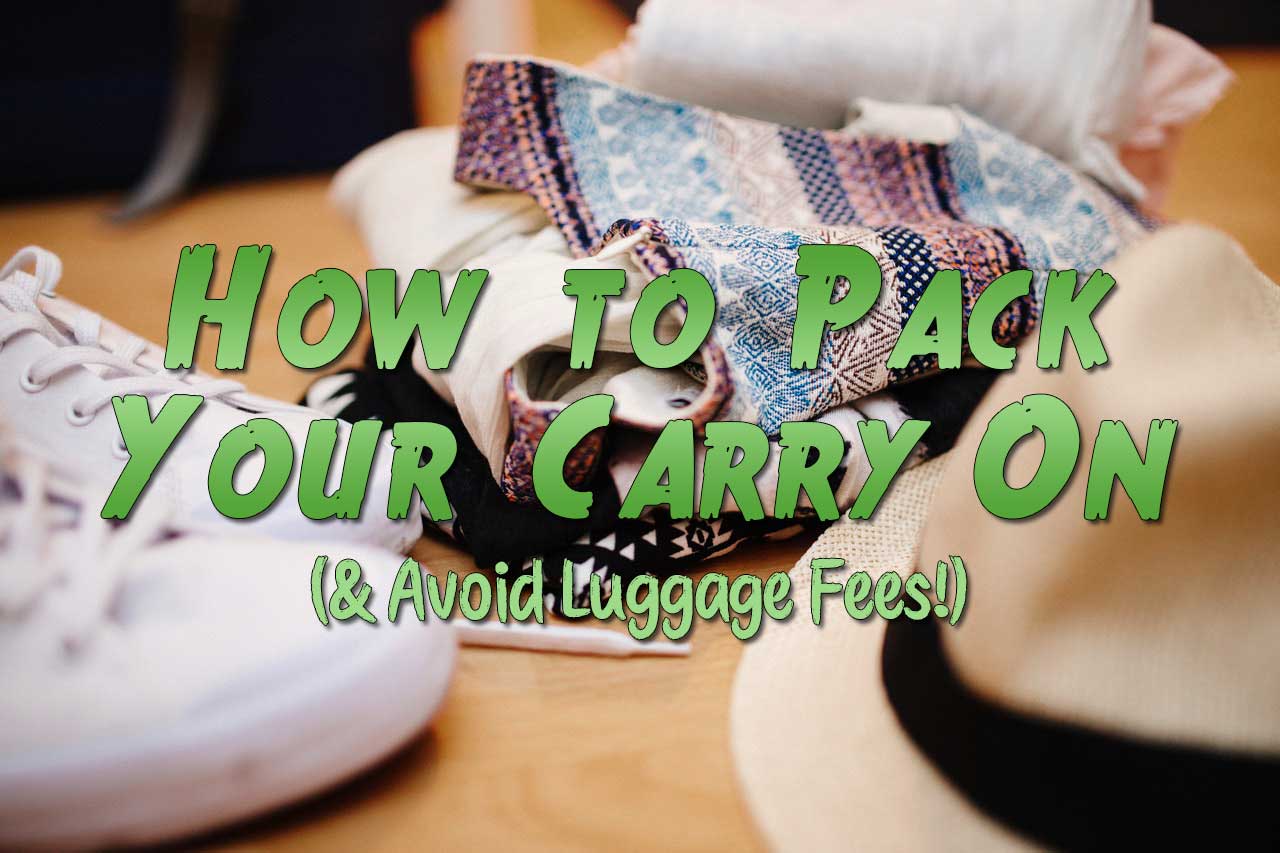 What To Pack In Carry On Luggage